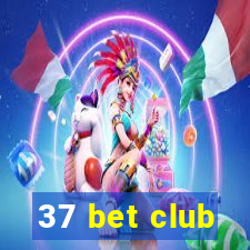 37 bet club